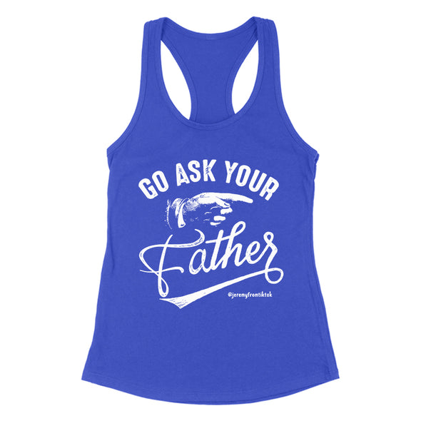 Go Ask Your Father Women's Apparel