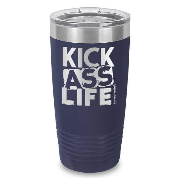 Kick Ass Life Stacked Laser Etched Tumbler