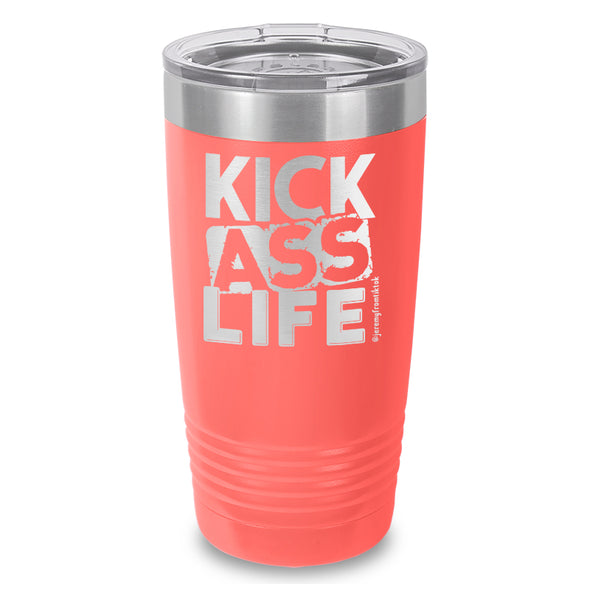 Kick Ass Life Stacked Laser Etched Tumbler