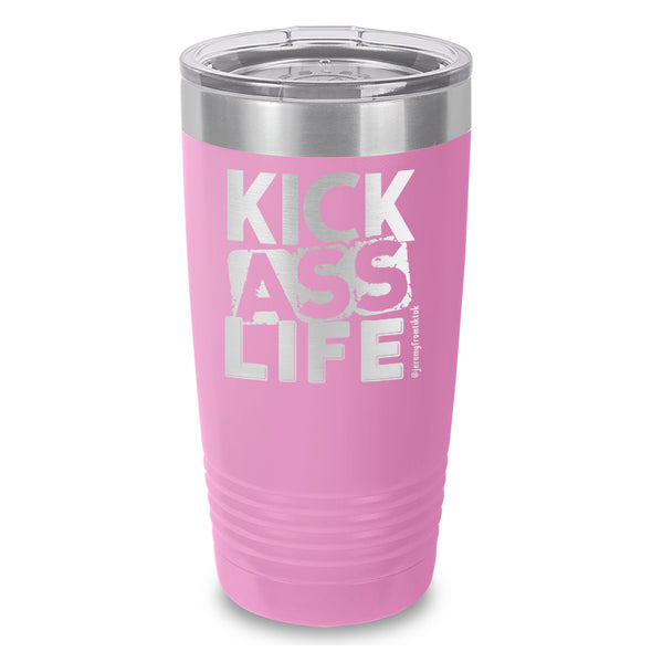 Kick Ass Life Stacked Laser Etched Tumbler