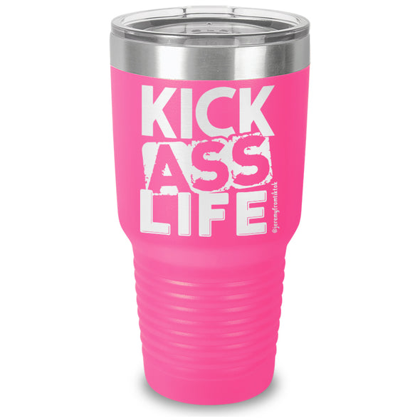 Kick Ass Life Stacked Laser Etched Tumbler