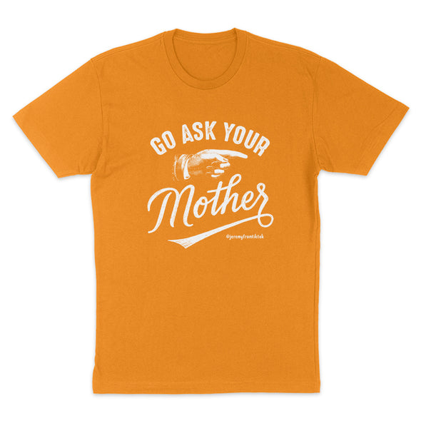 Go Ask Your Mother Men's Apparel