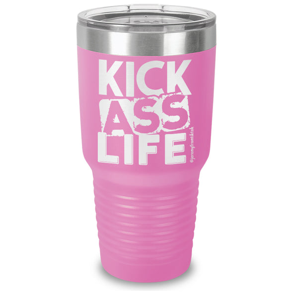 Kick Ass Life Stacked Laser Etched Tumbler