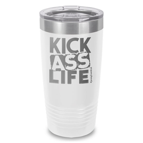 Kick Ass Life Stacked Laser Etched Tumbler