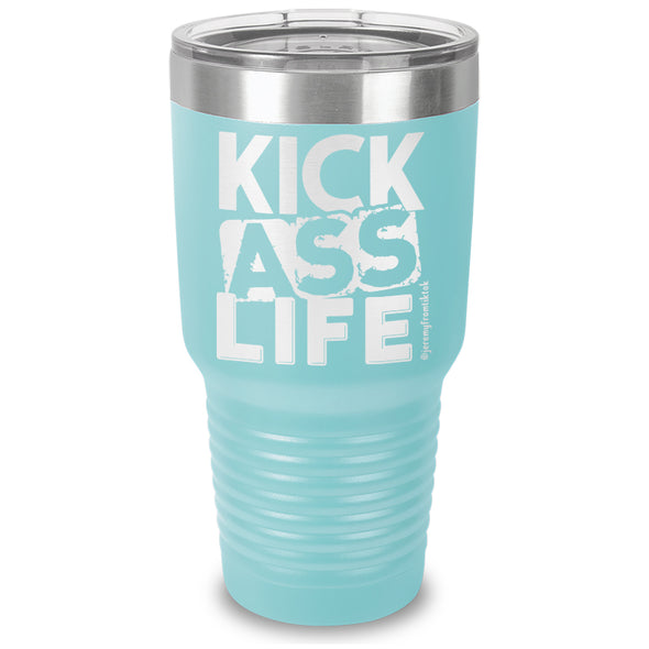 Kick Ass Life Stacked Laser Etched Tumbler