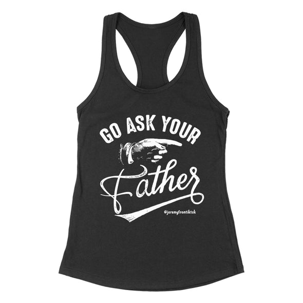 Go Ask Your Father Women's Apparel