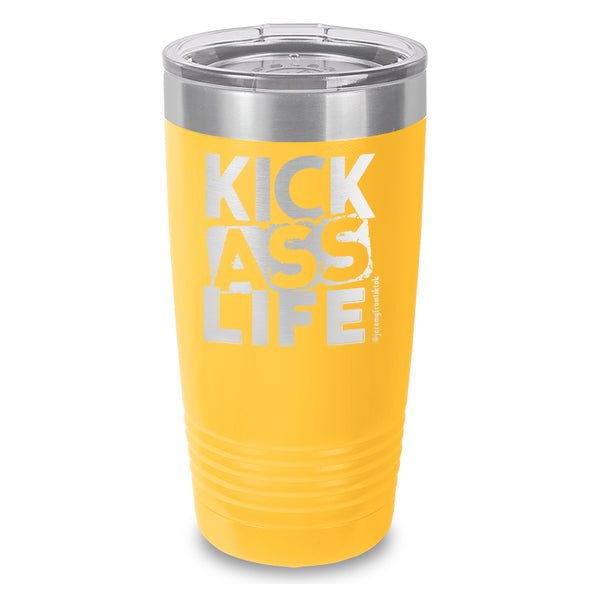 Kick Ass Life Stacked Laser Etched Tumbler