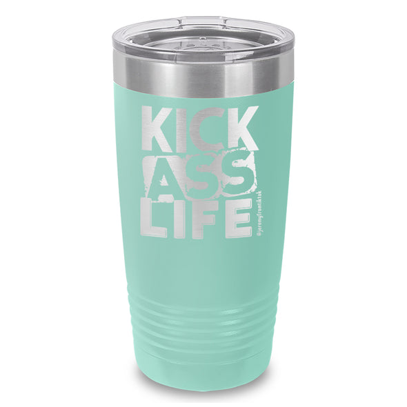 Kick Ass Life Stacked Laser Etched Tumbler