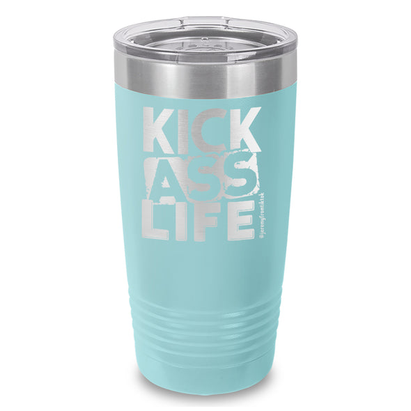 Kick Ass Life Stacked Laser Etched Tumbler