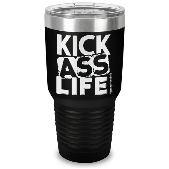 Kick Ass Life Stacked Laser Etched Tumbler