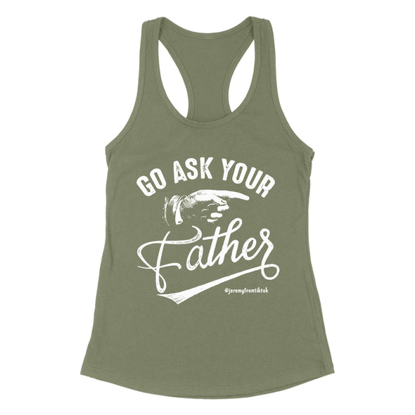 Go Ask Your Father Women's Apparel