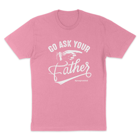 Go Ask Your Father Women's Apparel